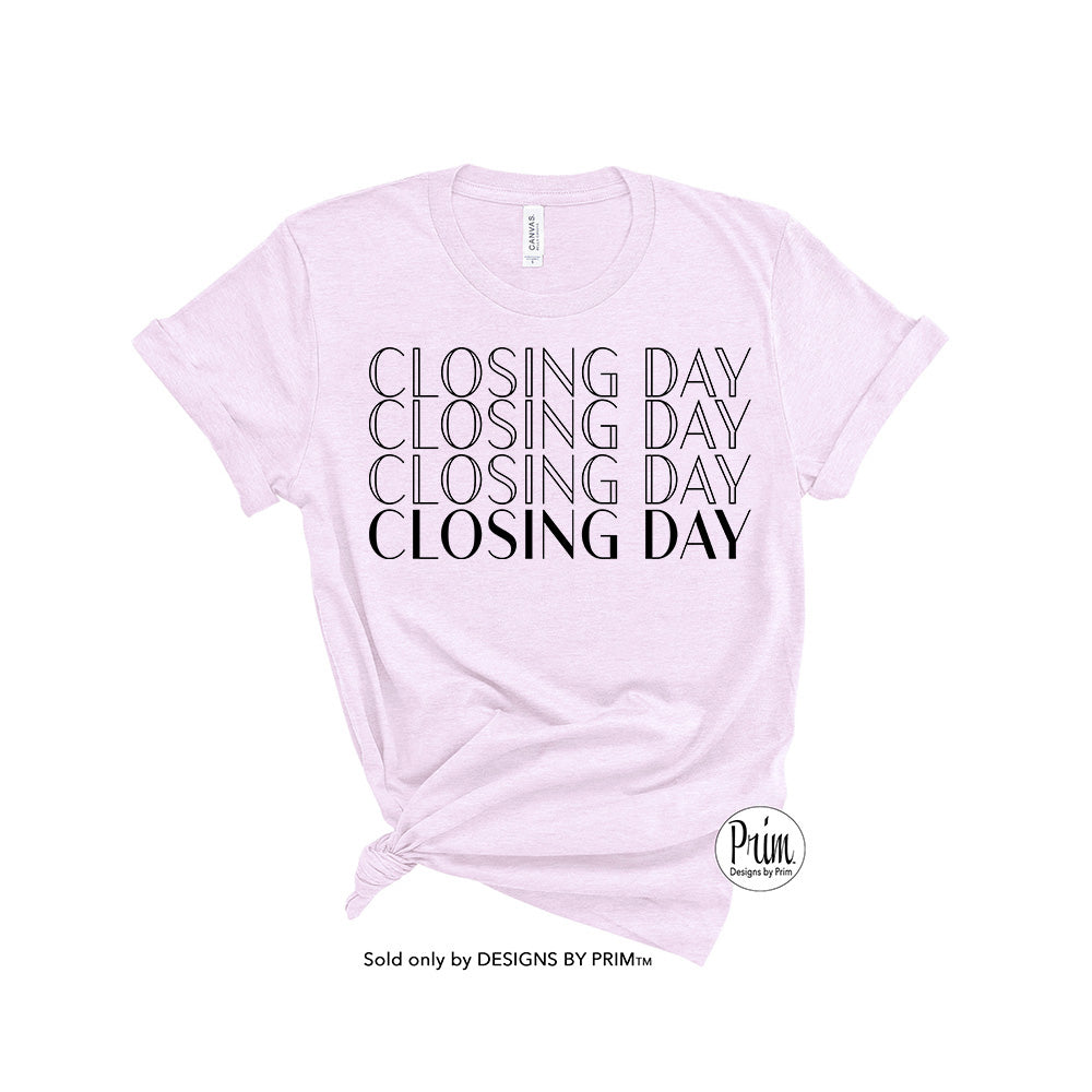 Designs by Prim Closing Day Realtor Soft Unisex T-Shirt | Real Estate Agent Home Dealer Seller Sold By Buy Homes Realtor Gift Ideas Top Tee