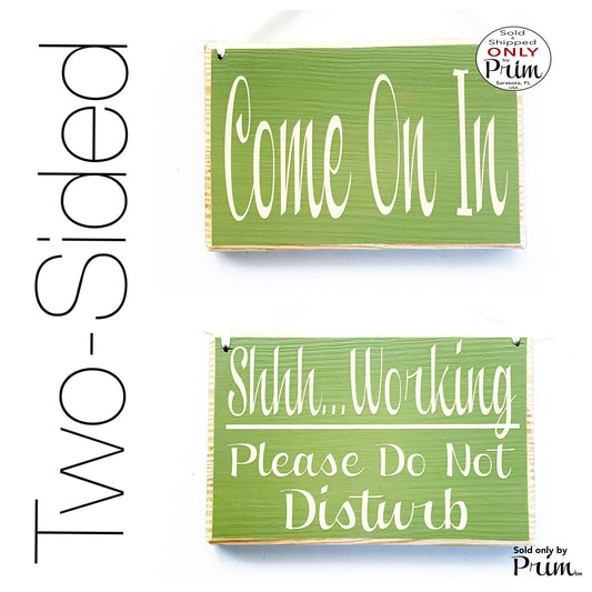 8x6 Come On In Shhh Working Please Do Not Disturb Custom Wood Sign | Office Busy Meeting Session In Progress Door Plaque | Mom Dad Working