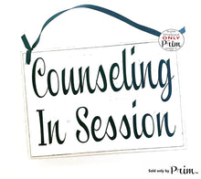 Load image into Gallery viewer, 8x6 Counseling In Session Custom Wood Sign Counselor Please Do Not Disturb Progress Therapy Be With You Shortly Private Meeting Door Plaque Designs by Prim