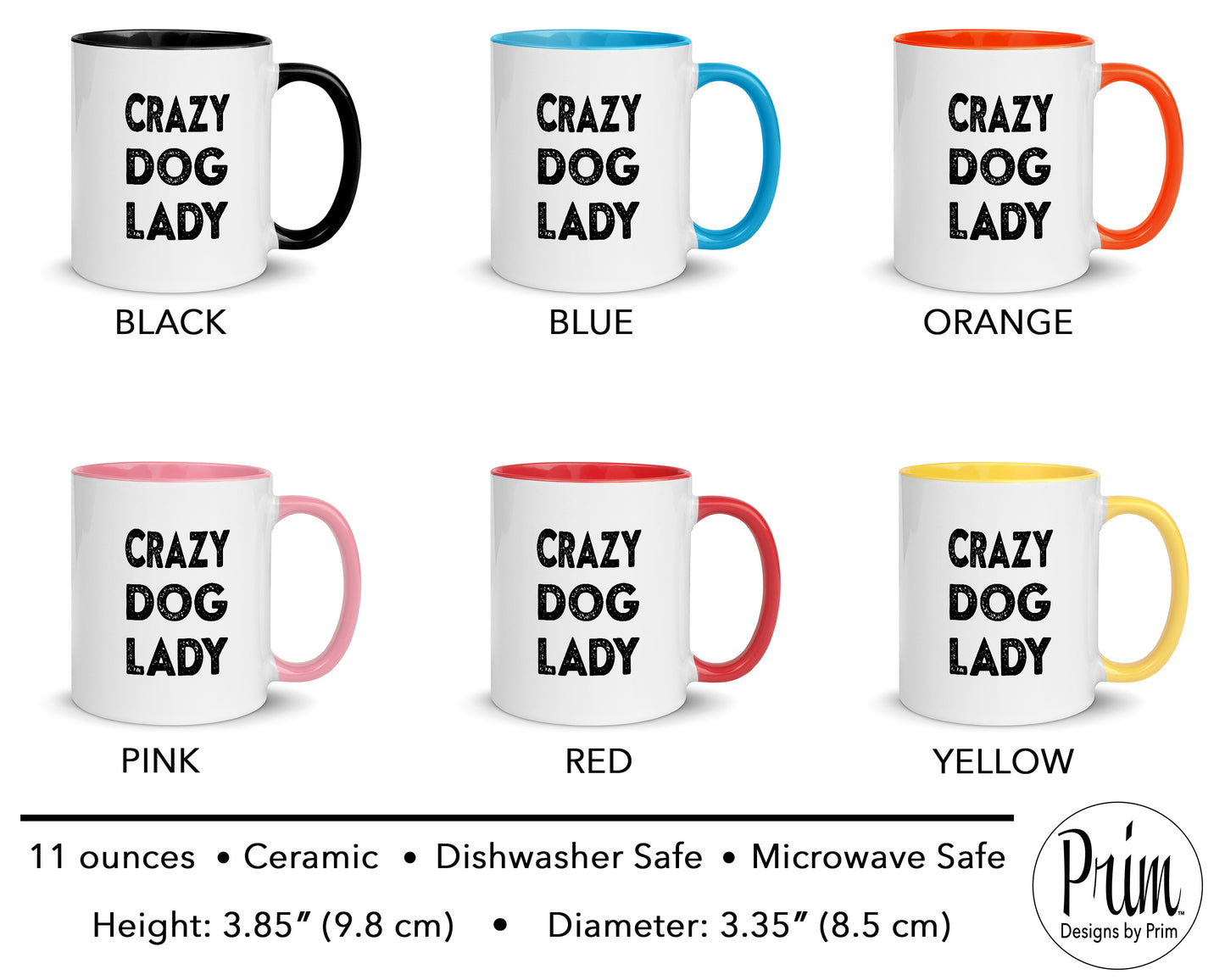 Designs by Prim Crazy Dog Lady Funny 11 Ounce Ceramic Mug | Animal Lover Puppy Pets Adoption Foster Mom Coffee Tea Cup