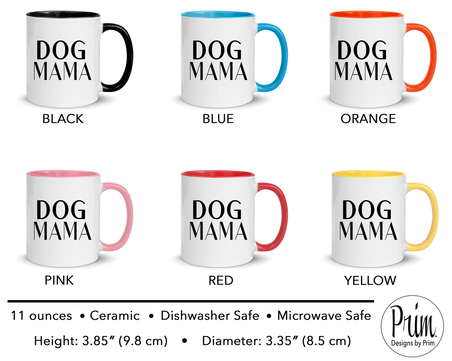 Designs by Prim Dog Mama Animal Lover 11 Ounce Ceramic Mug | Puppy Pet Dogs Paw Fur Mom Graphic Coffee Tea Cup
