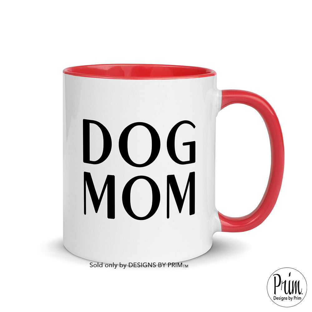 Designs by Prim Dog Mom Animal Lover 11 Ounce Ceramic Mug | Puppy Pet Dogs Paw Fur Mama Graphic Coffee Tea Mug