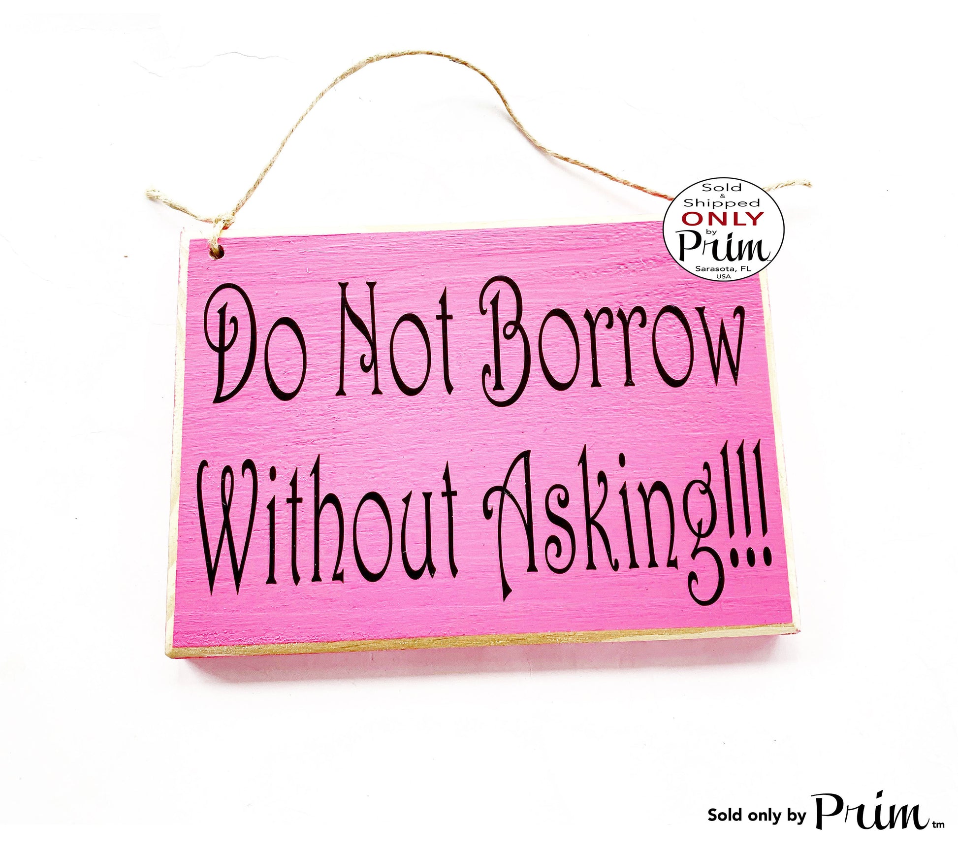 8x6 Do Not Borrow Without Asking Custom Wood Sign | Business Office Funny Sign | My Property Do Not Touch Sign | Work Etiquette Door Plaque