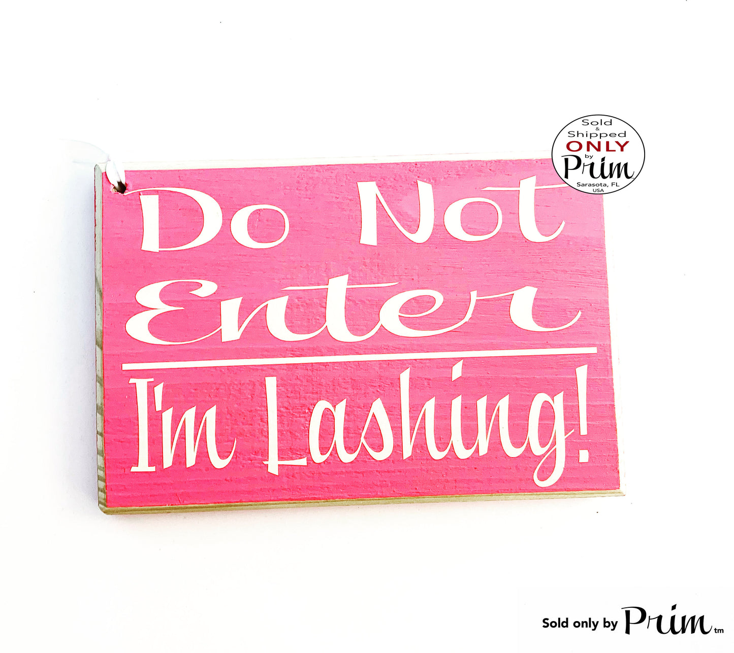 Designs by Prim 8x6 Do Not Enter I'm Lashing Custom Wood Sign In Progress Be With You Shortly Session Lashes Extensions Eyebrows Salon Door Plaque