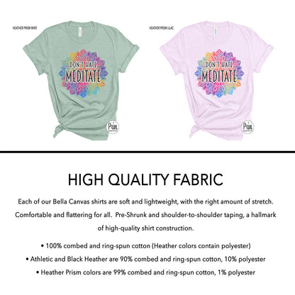 Designs by Prim Don't Have Meditate Mandala Soft Unisex T-Shirt | Chakra Meditation Namaste Spiritual Yoga Tie Dye Graphic Tee Top