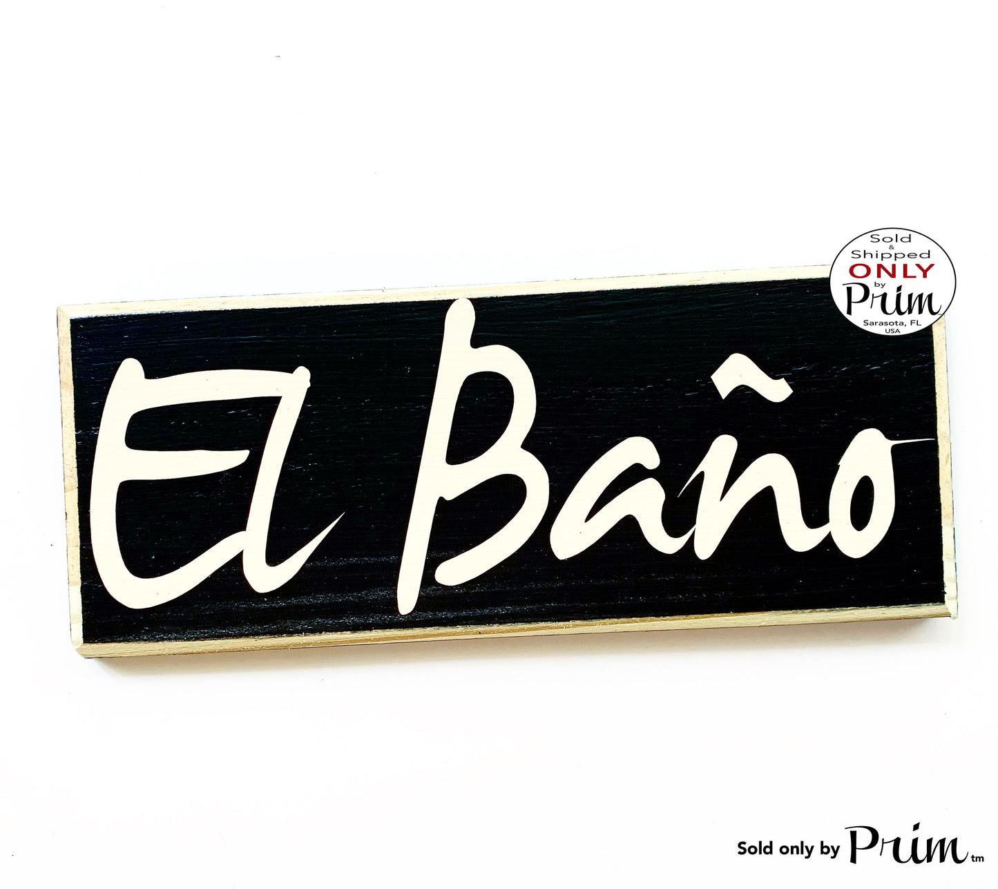 Designs by Prim 10x4 El Bano Custom Wood Sign Spanish Restroom Spain Mexico Bathroom WC Loo Powder Room Wall Door Plaque