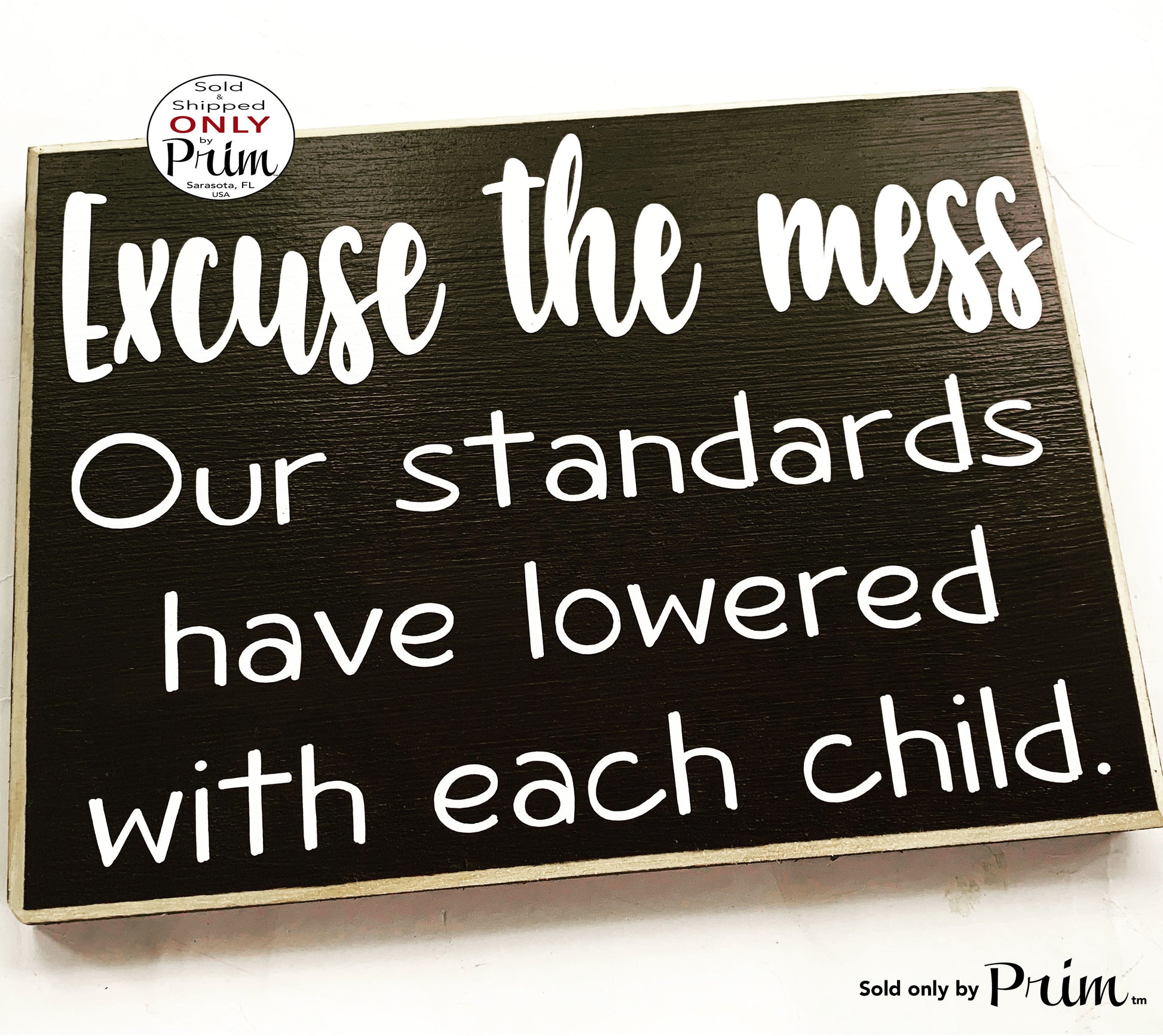 Excuse The Mess Our Standards Have Lowered With Each Child Funny Custom Wood Sign Humor Clean House Welcome Bless This Mess Plaque