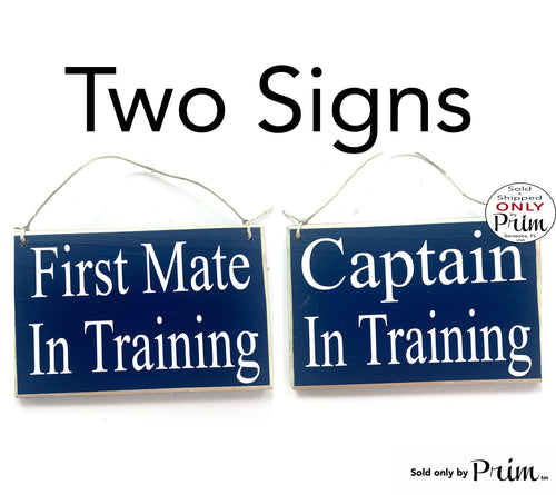 Designs by Prim 8x6 Captain In Training & First Mate In Training Custom Wood Sign Sailor Boat Pilot Nautical Love Soulmate (2 Signs) Coastal Wall Decor