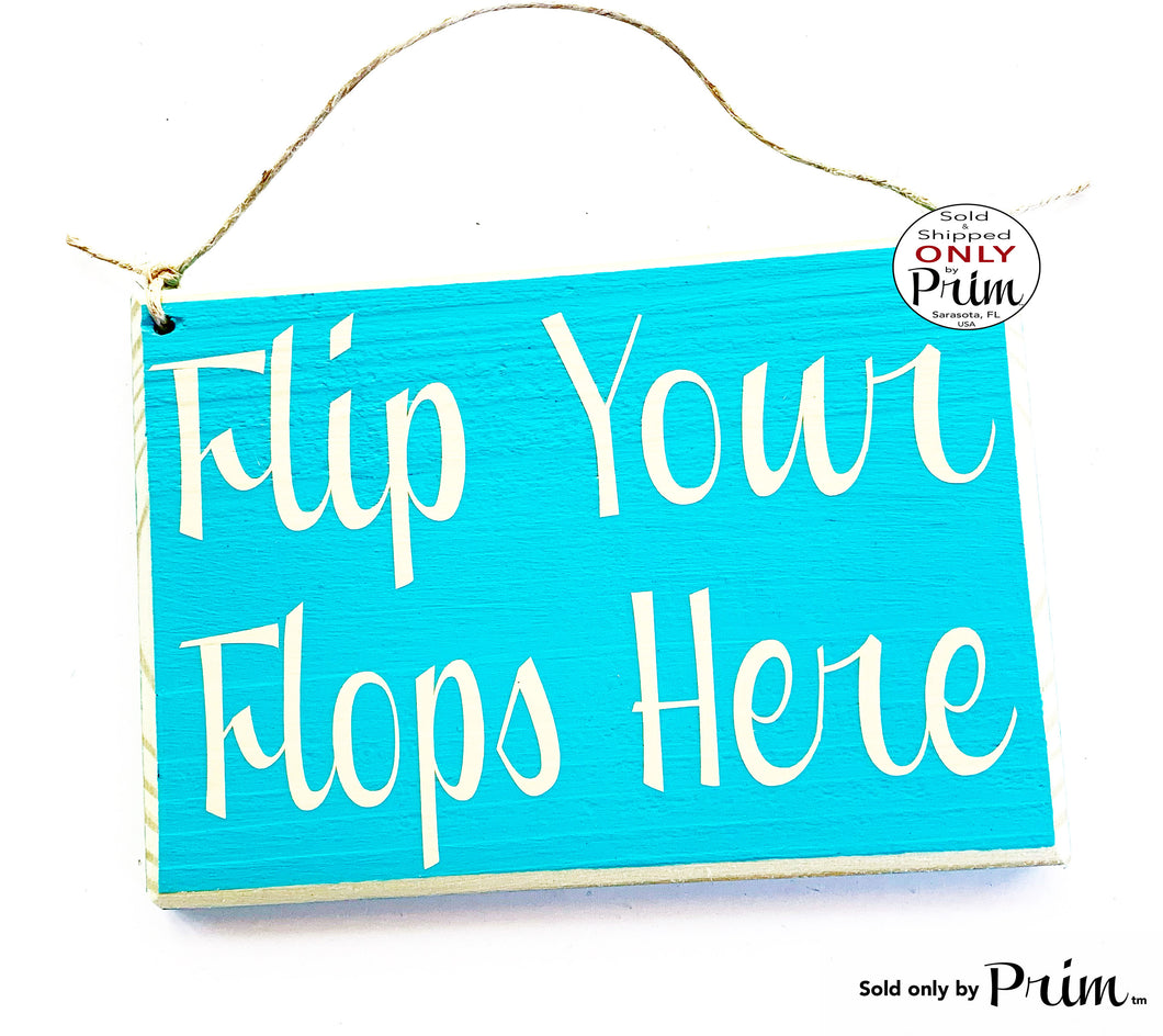 8x6 Flip Your Flops Here Custom Wood Sign | Please Remove Your Shoes Bare Your Soles Shoes Here Beach Welcome Come On In Wall Door Plaque