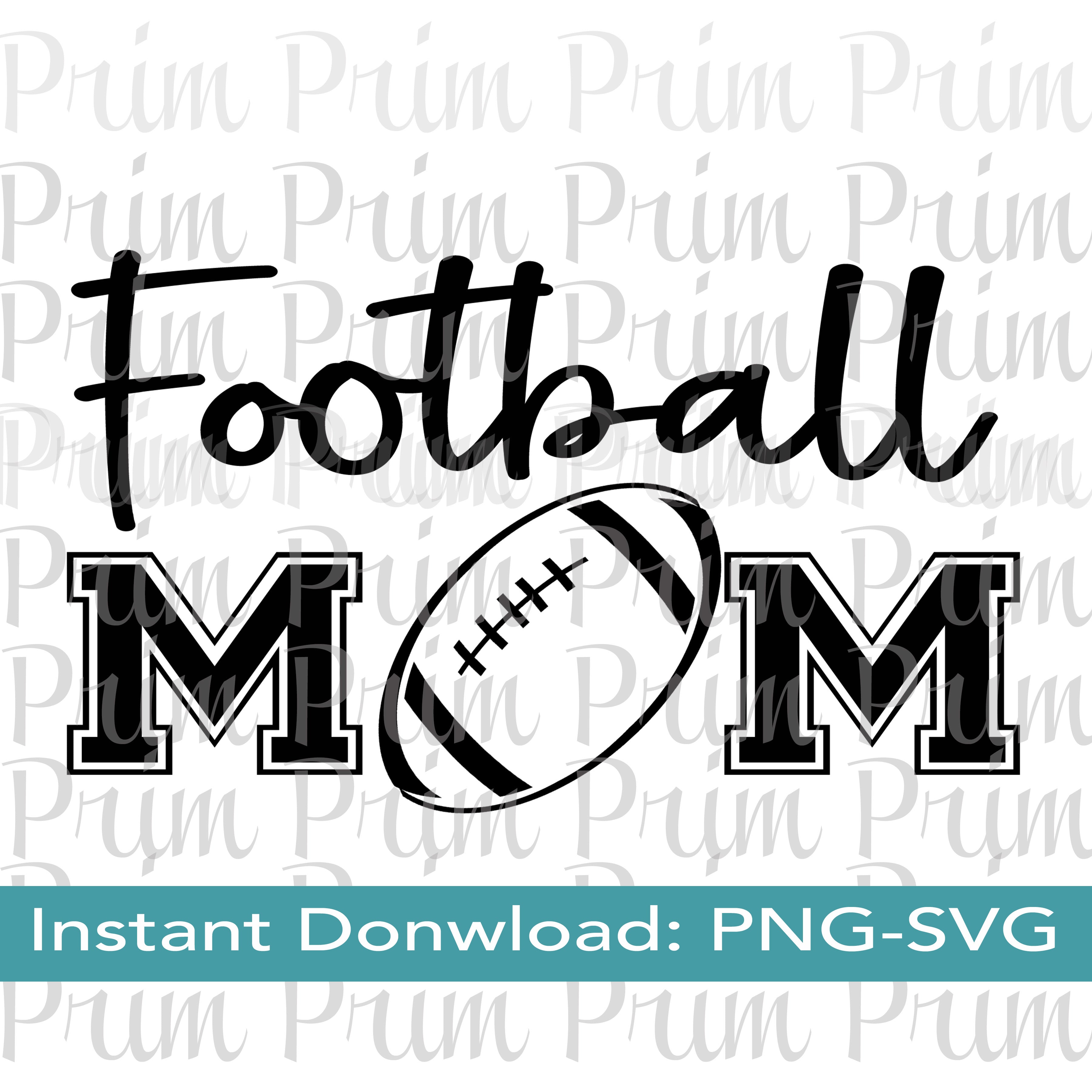 Football Mom Everyday SVG PNG| Mommy Mama Life Mother's Day Mom of Boy ...