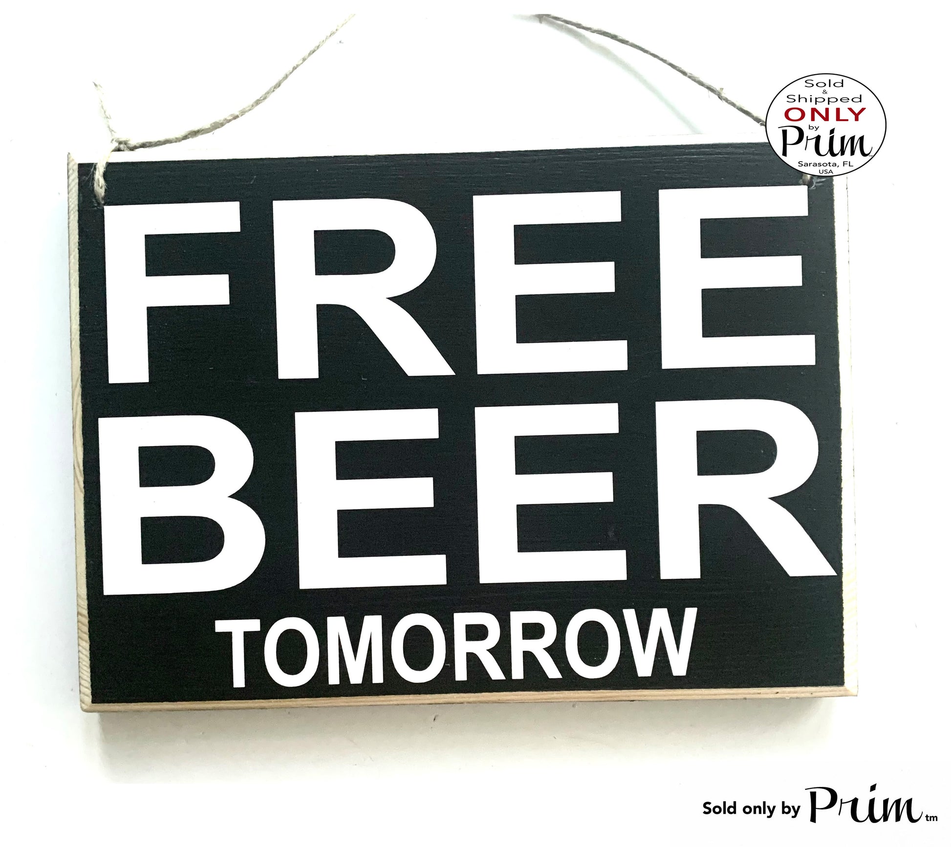 Designs by Prim 10x8 Free Beer Tomorrow Custom Wood Sign Man Cave Happy Hour Biergarten Bar Pub Restaurant Plaque
