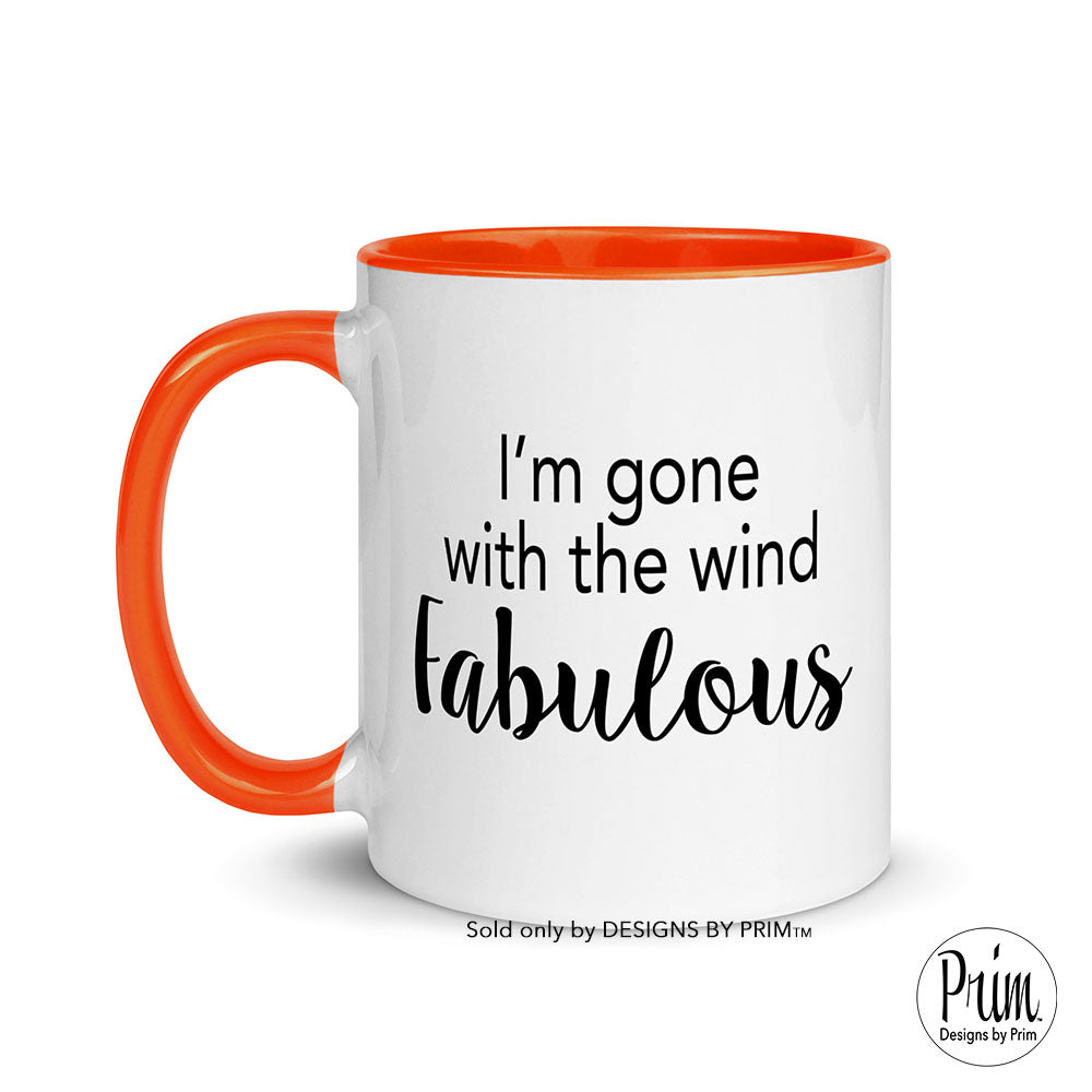 Designs by Prim I'm Gone With The Wind Fabulous Ceramic 11 Ounce Mug | Kenya Moore Funny Bravo Real Housewives of Atlanta Quote Sayings Coffee Mug Cup