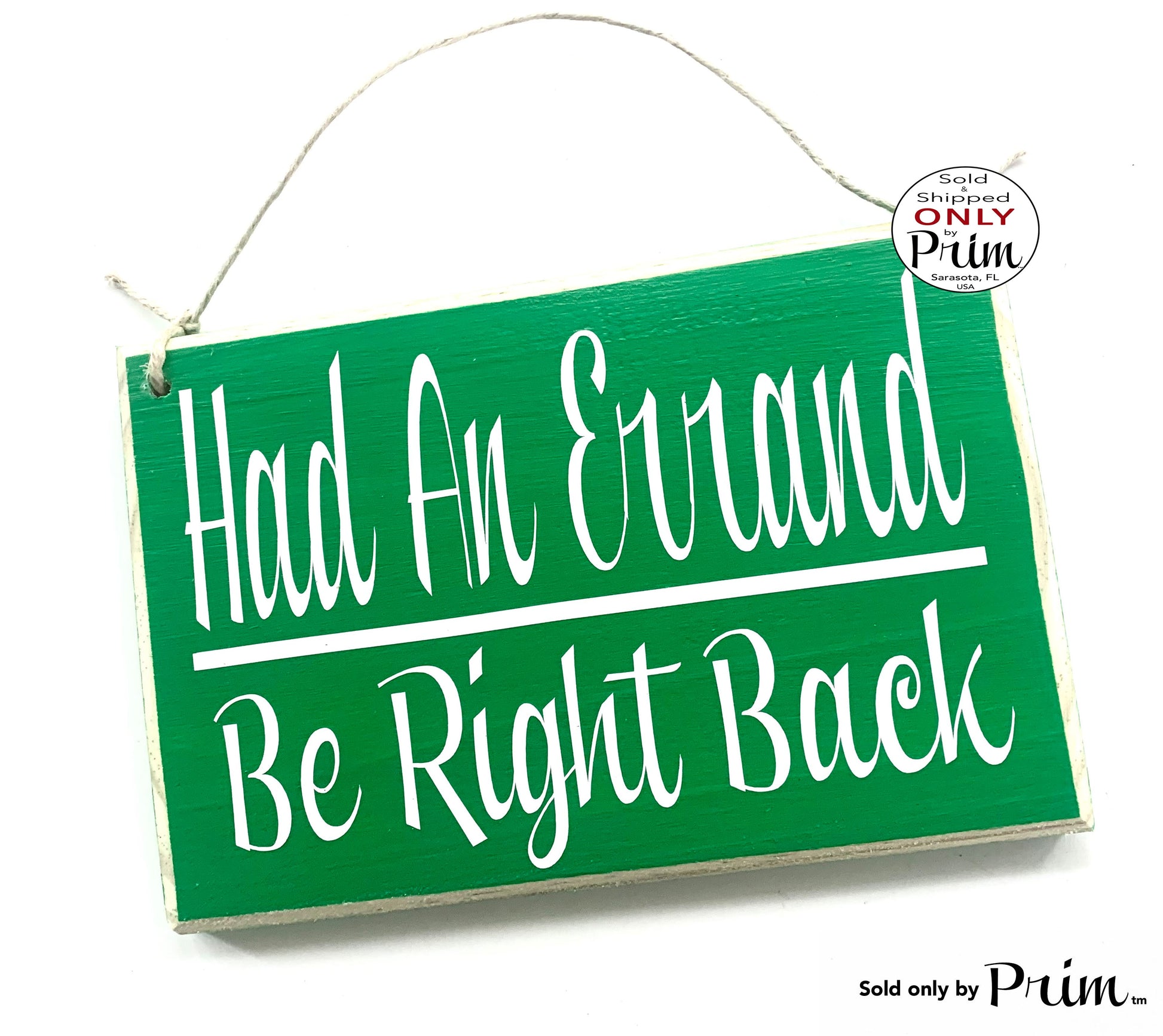 8x6 Had An Errand Be Right Back Custom Wood | Be Back Shortly Closed Come Back Soon Please Wait Office Business Private Door Hanger Plaque Designs by Prim