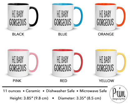 Designs by Prim Hi Baby Gorgeous Lisa Barlow Funny 11 Ounce Ceramic Mug | Real Housewives of Salt Lake City Bravo Franchise Tea Coffee Mug