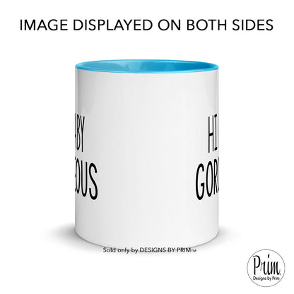 Designs by Prim Hi Baby Gorgeous Lisa Barlow Funny 11 Ounce Ceramic Mug | Real Housewives of Salt Lake City Bravo Franchise Tea Coffee Mug