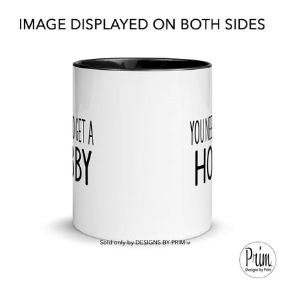 Designs by Prim You Need To Get A Hobby Bethenny Frankel 11 Ounce Ceramic Mug | Real Housewives of New York Bravo Franchise Funny Quote Tea Coffee Cup