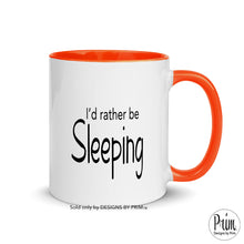 Load image into Gallery viewer, Designs by Prim I&#39;d Rather Be Sleeping Funny 11 Ounce Ceramic Mug | Sorry I&#39;m Late Didn&#39;t Want to Be Here Graphic Typography Coffee Tea Cup