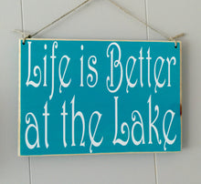 Load image into Gallery viewer, 10x8 Life is better at the Lake Wood Sign