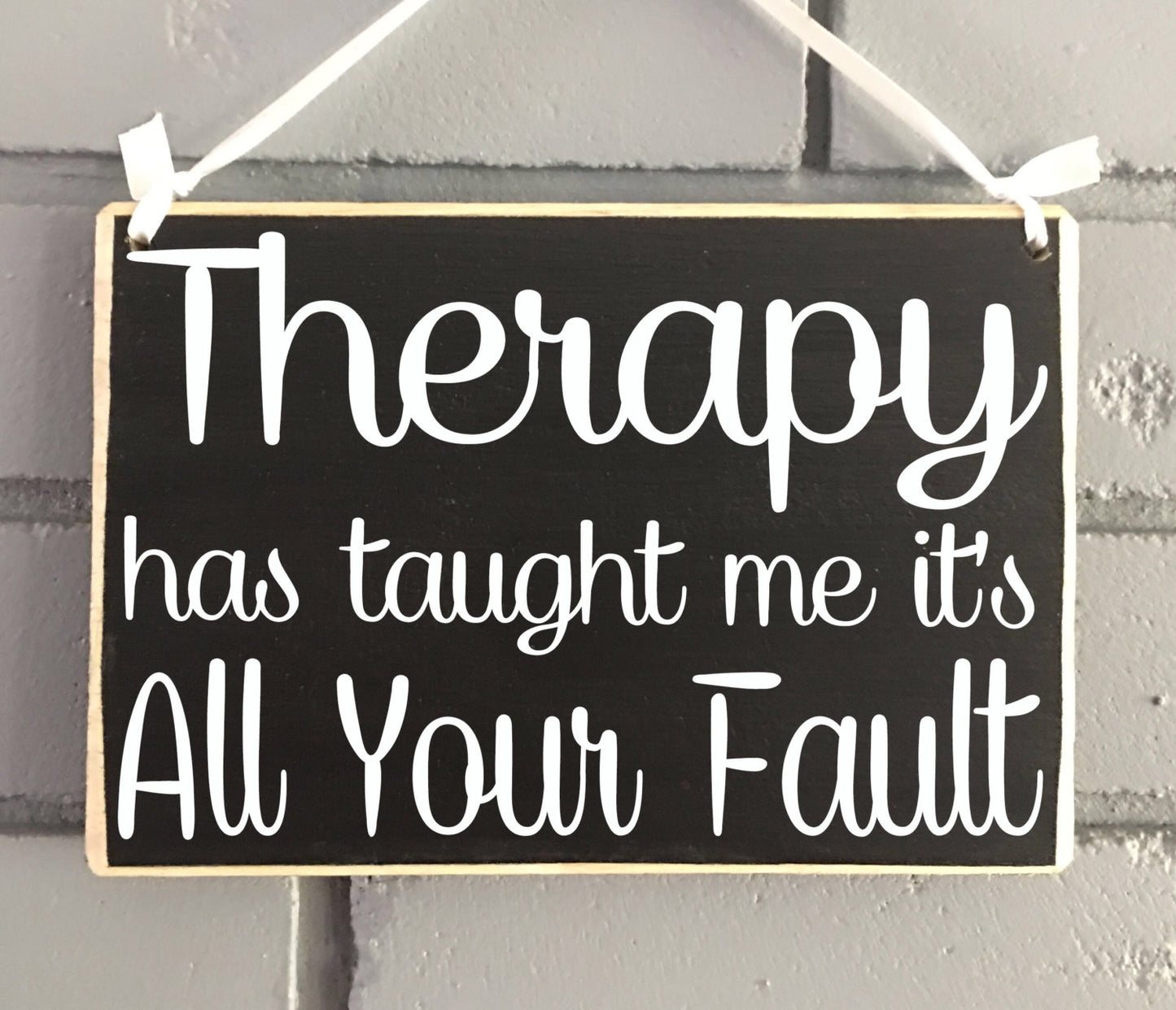 8x6 Therapy Has Taught Me Wood Sign