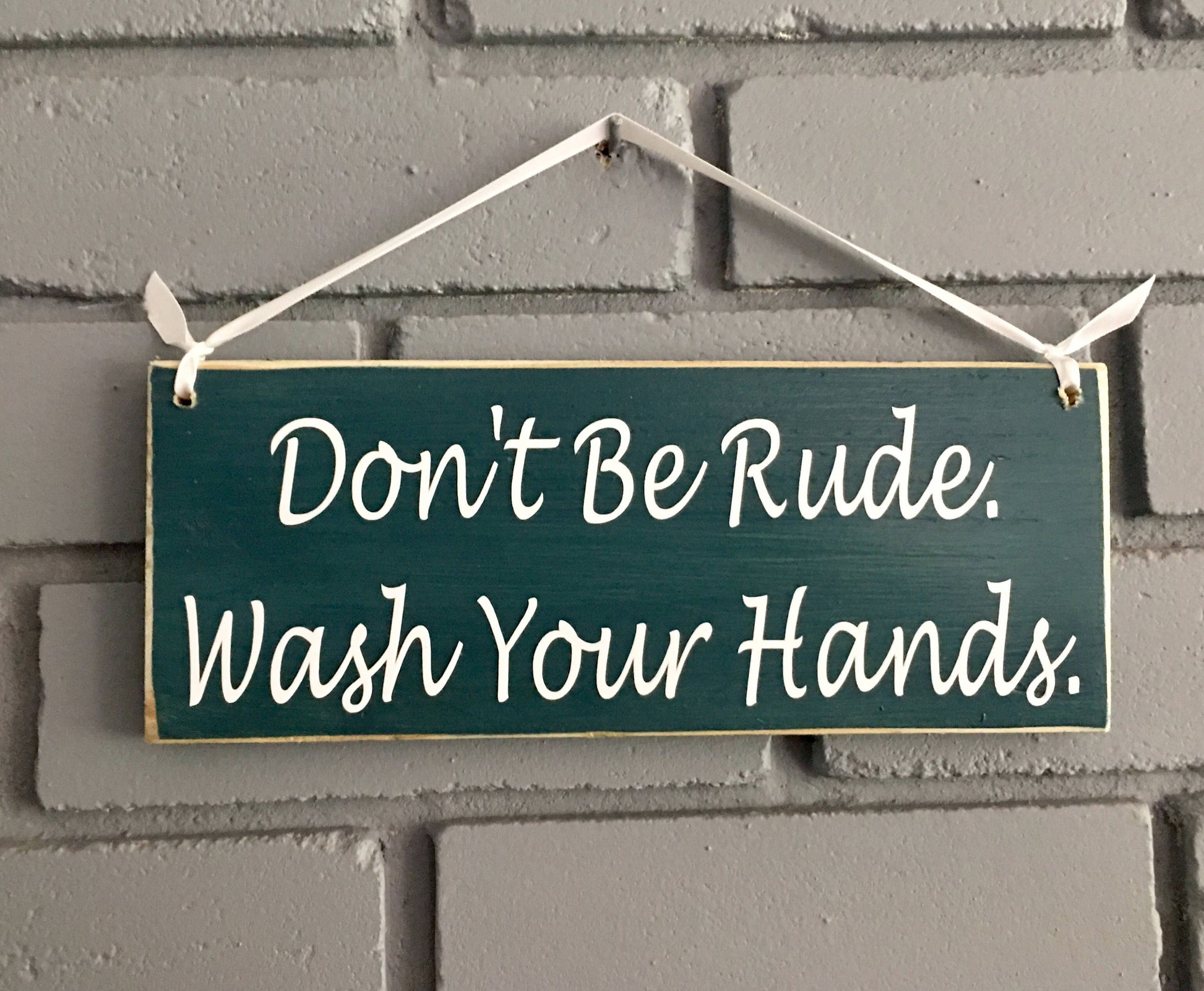 Don't Be Rude Wash Your Hands Custom Wooden Restaurant Sign