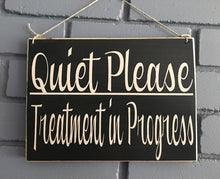 Load image into Gallery viewer, 10x8 Quiet Please Treatment In Progress Wood Spa Sign