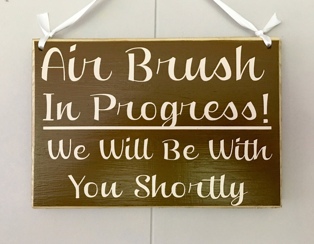 Air Brush In Progress Please Do Not Disturb Custom Wood Make up Tanning Salon Spa Sign