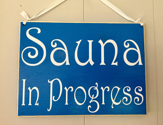 10x8 Sauna In Progress Wood Spa In Session Sign