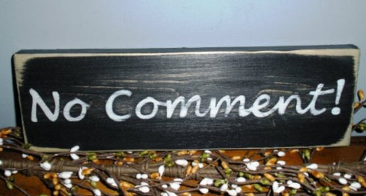 12x4 No Comment Wood Funny Sign