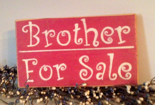 10x6 Brother for Sale Wood Funny Sibling Sign