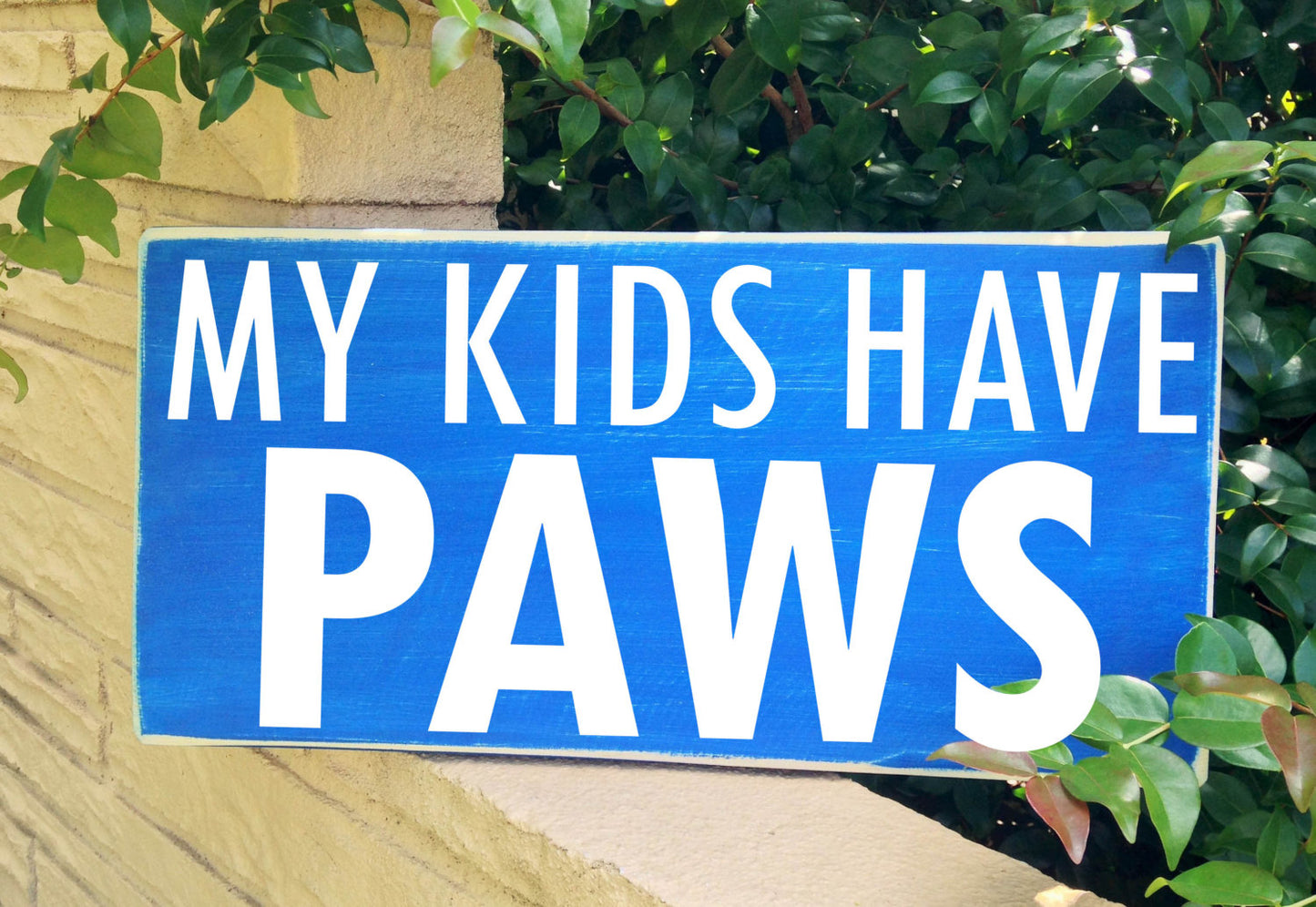14x6 My Kids Have Paws Wood Animal Lover Funny Sign