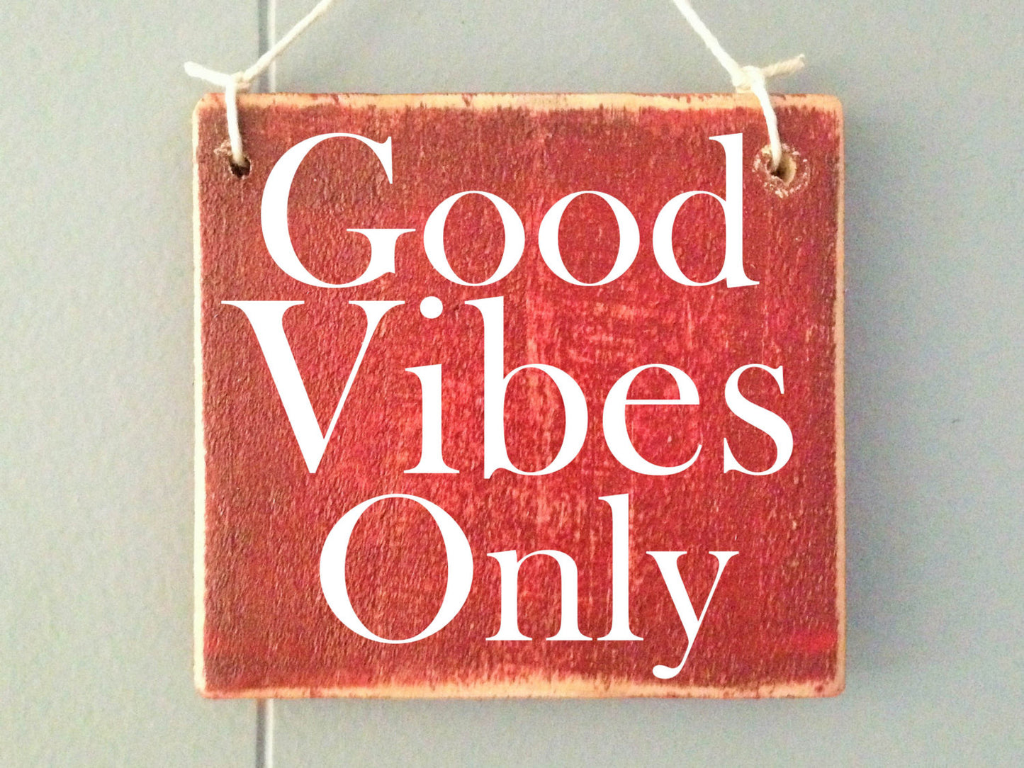 6x6 Good Vibes Only Wood Be Nice Sign
