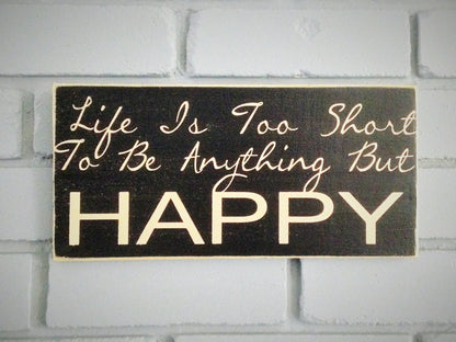 12x6 Life Is Too Short Wood Be Happy Sign