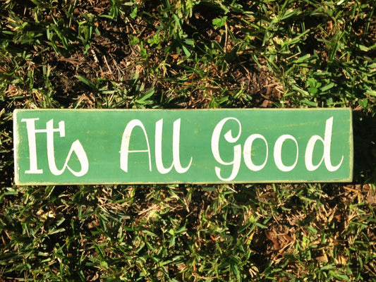 18x4 It's All Good Wood Be Happy Sign