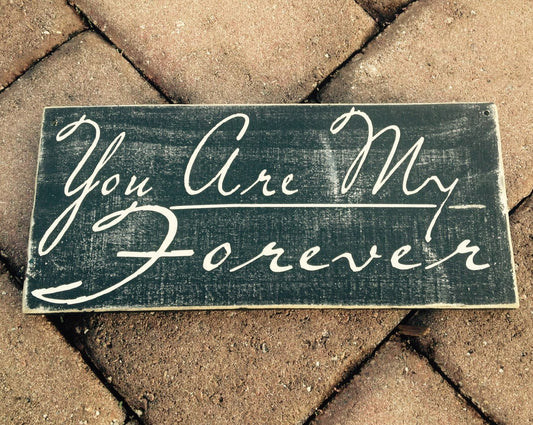 12x6 You are my Forever Wood Wedding Love Sign