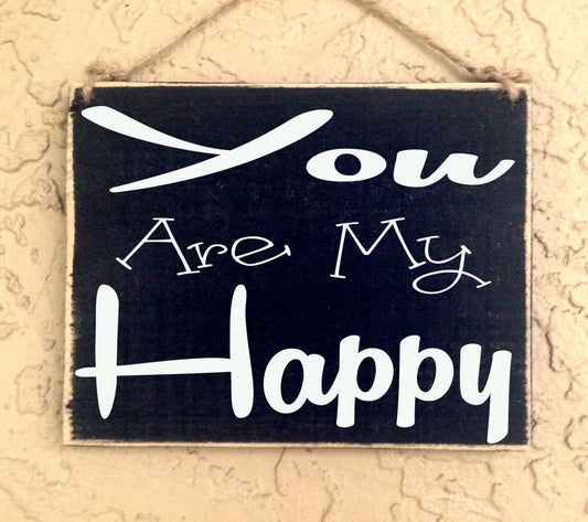 10x8 You Are My Happy Wood Love Wedding Sign