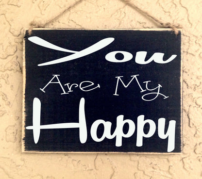 10x8 You Are My Happy Wood Love Wedding Sign