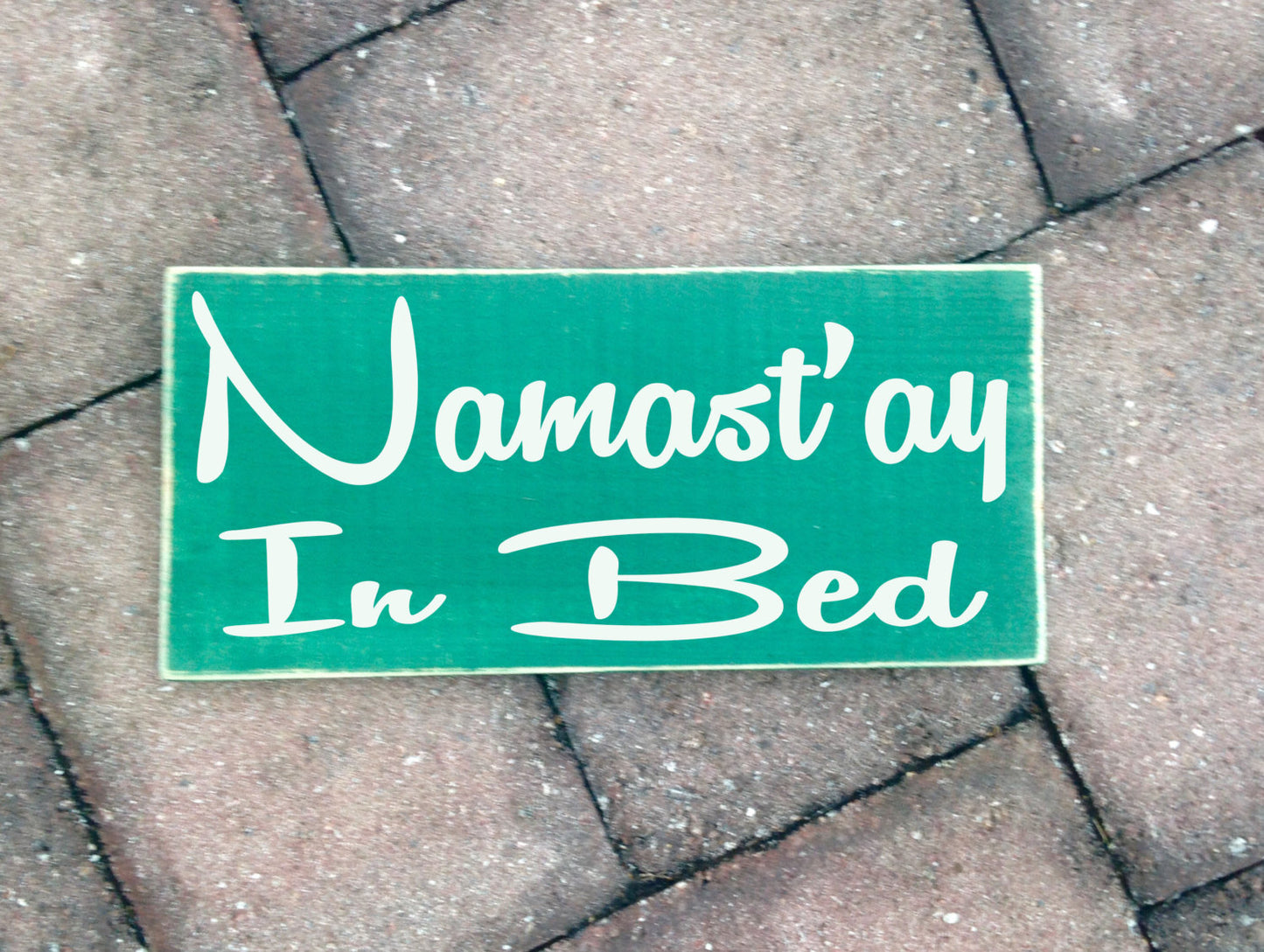 12x6 Namast'ay In Bed Wood Funny Yoga Ohm Sign