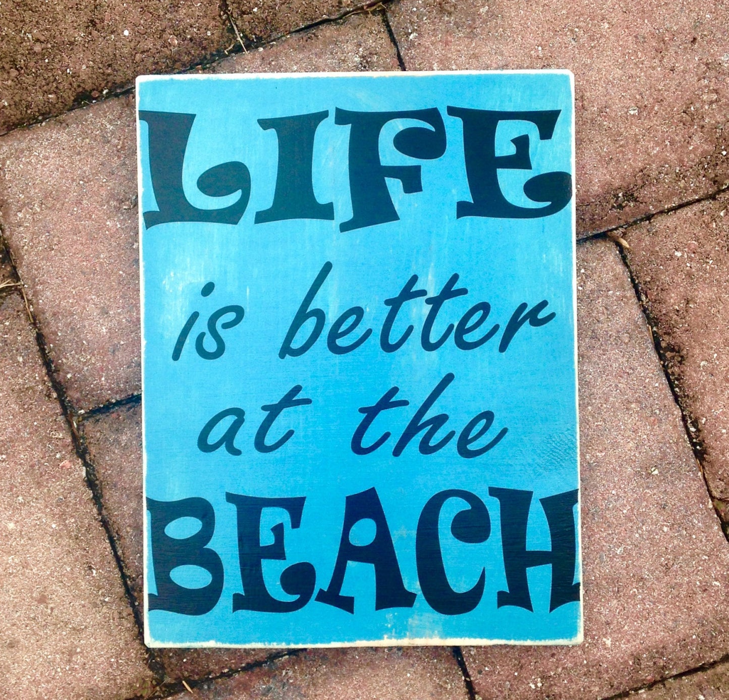 8x10 Life is better at the Beach Wood Cottage Sign