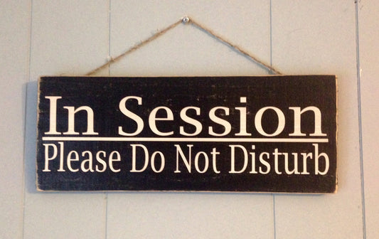 14x6 In Session Please Do Not Disturb Wood In Progress Sign