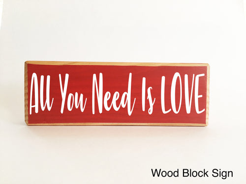 10x4 All You Need Is Love Wooden Block Sign