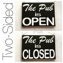 Load image into Gallery viewer, 10x8 The Pub Double-Sided Wood Open Closed Sign