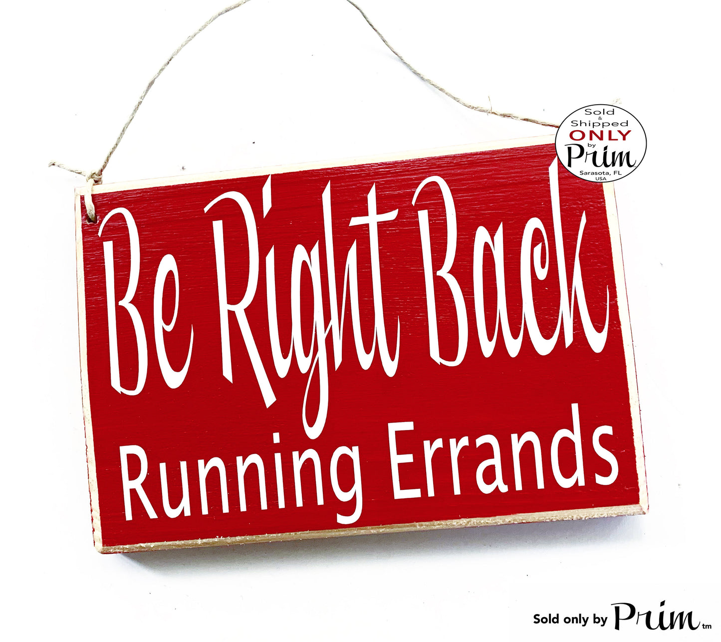 8x6 Be Right Back Running Errands Custom Wood | Be Back Shortly Closed Come Back Soon Please Wait Office Business Private Door Hanger Plaque Designs by Prim 