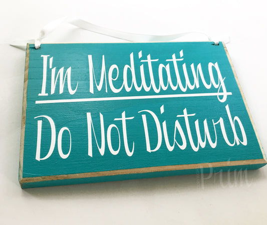 8x6 I’m Meditating Wood Ohm Om Namaste Sign