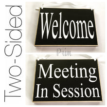 Load image into Gallery viewer, 8x6 Meeting In Session Welcome Wood Sign