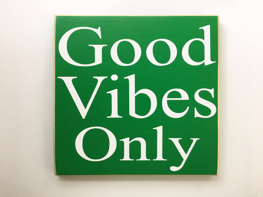 12x12 Good Vibes Only Wood Be Nice Sign