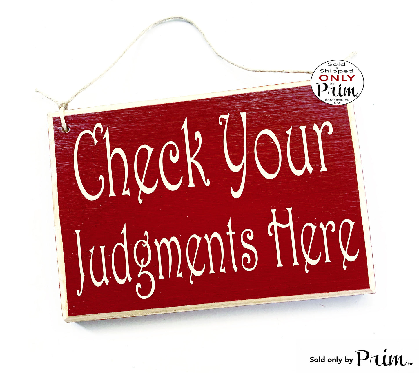 8x6 Check Your Judgment Here Custom Wood Sign Namaste Drama Be Nice or Leave Zen Meditation Calm Shhh Quiet Please No Gossip Designs By Prim