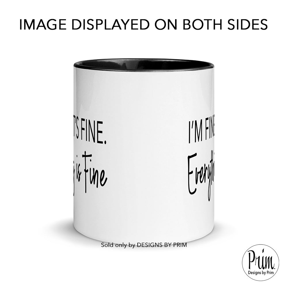 Designs by Prim I'm Fine It's Fine Everything is Fine Introvert Funny 11 Ounce Ceramic Mug