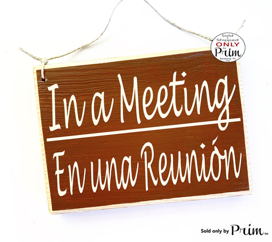 8x6 In a Meeting En una Reunión Custom Wood Sign Spanish English En Sesion Cerrado Bienvenidos Sesion Bi-lingual Office Door Hanger