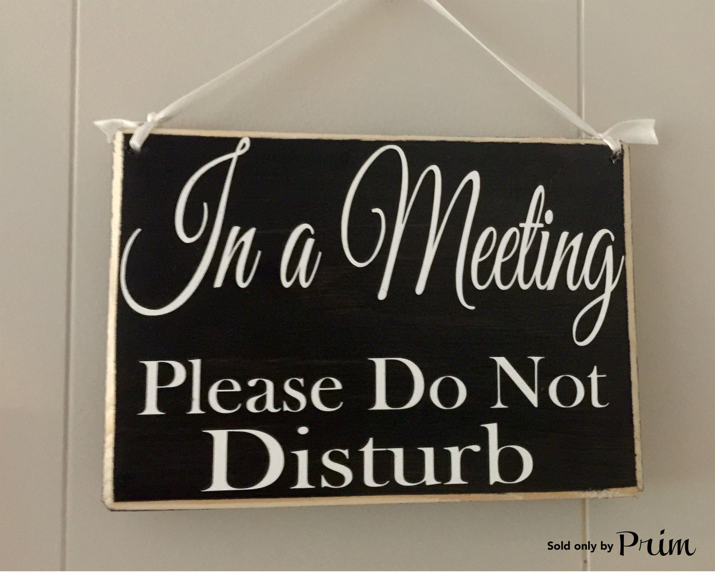 8x6  In A Meeting Please Do Not Disturb Wood Business In Progress Sign