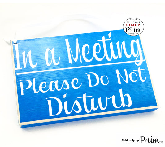 8x6 In a Meeting Please Do Not Disturb Custom Wood Sign Spa Salon Office Door Conference In Session Progress Wall Decor Hanger Door Plaque Designs by Prim